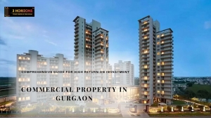 A Comprehensive Guide to Return on Investment in Commercial Property in Gurgaon